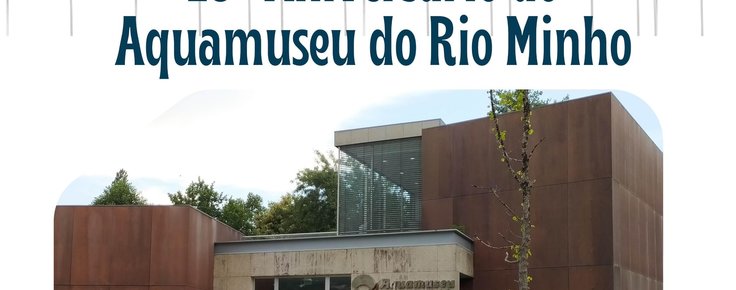 18o_aniversario_do_aquamuseu_do_rio_minho__1_